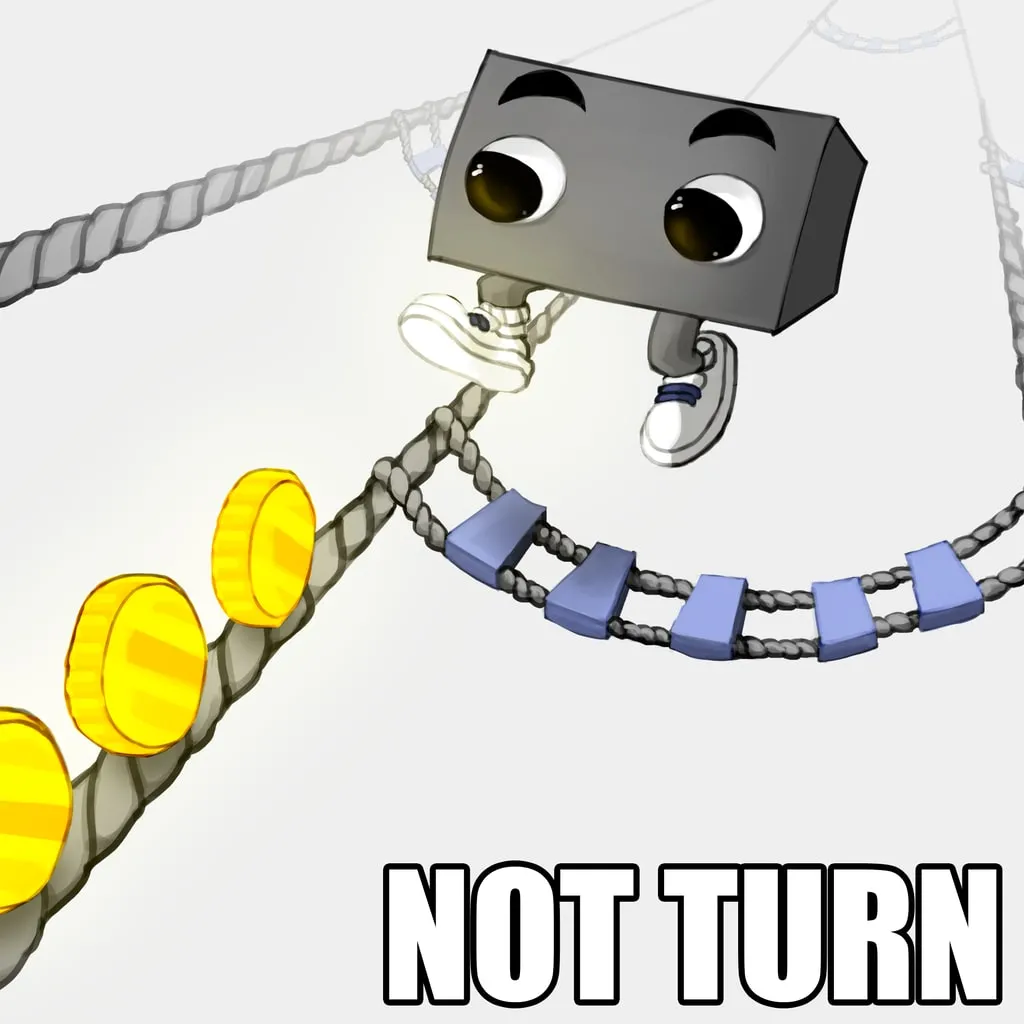 NOT TURN