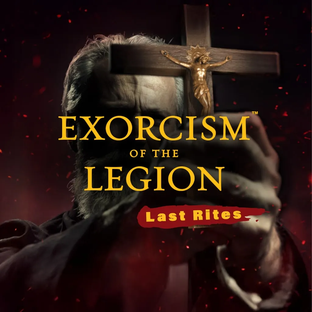 Exorcism of the Legion (Last Rites)