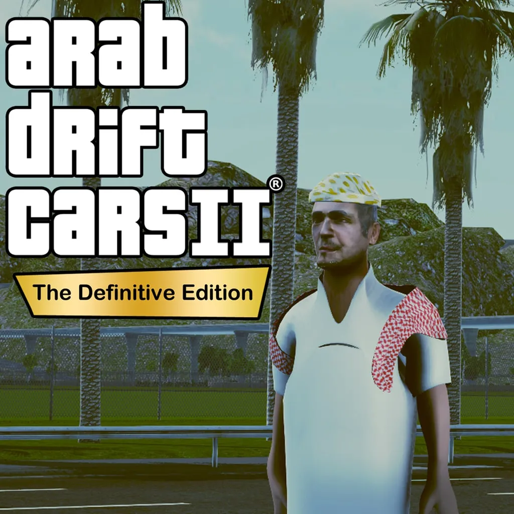Arab drift cars 2 - The Definitive Edition