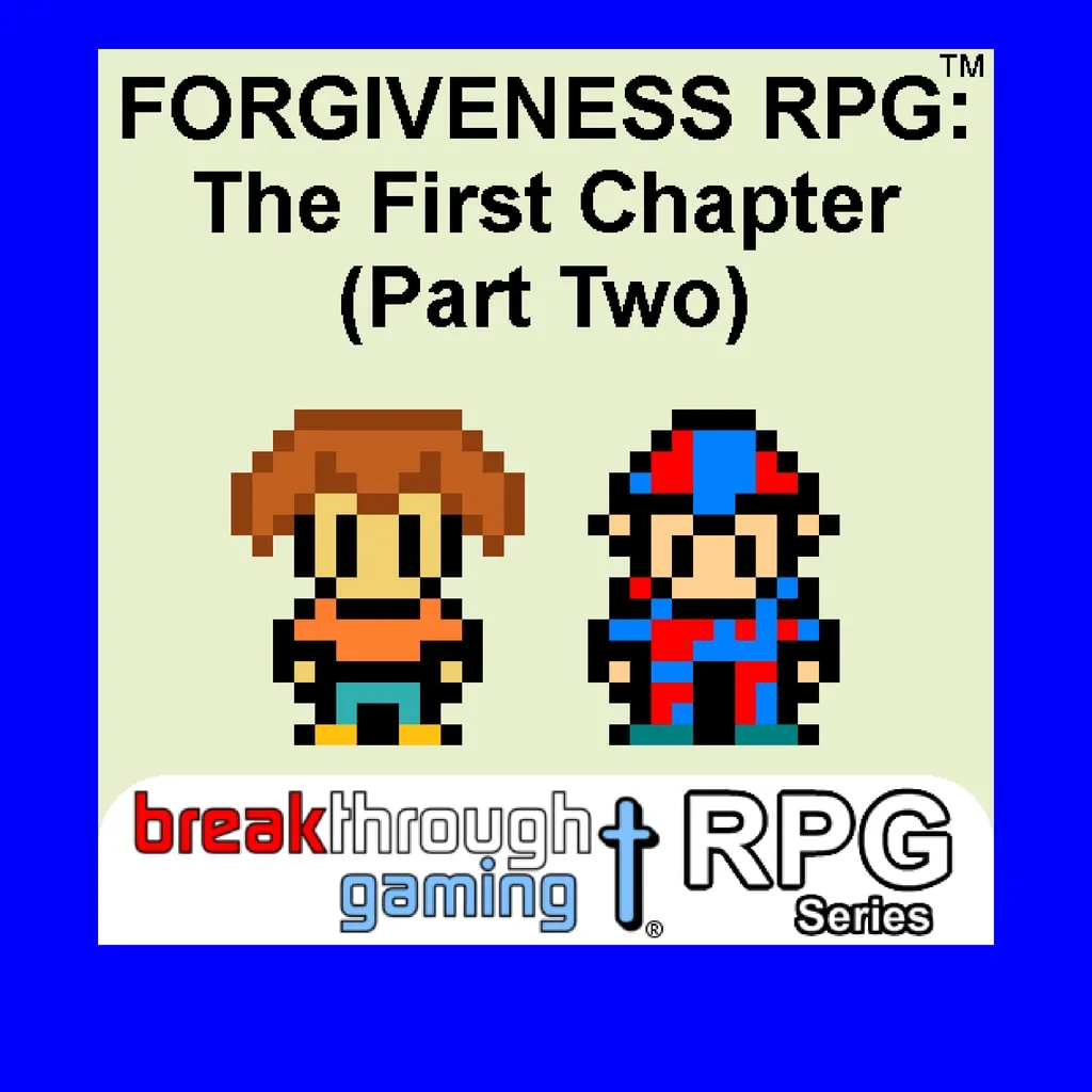 Forgiveness RPG: The First Chapter (Part Two)