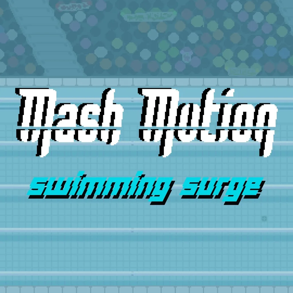 Mash Motion: Swimming Surge