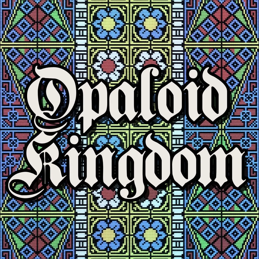Opaloid Kingdom