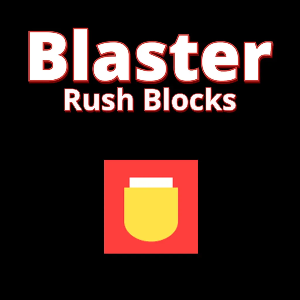 Blaster Rush Blocks