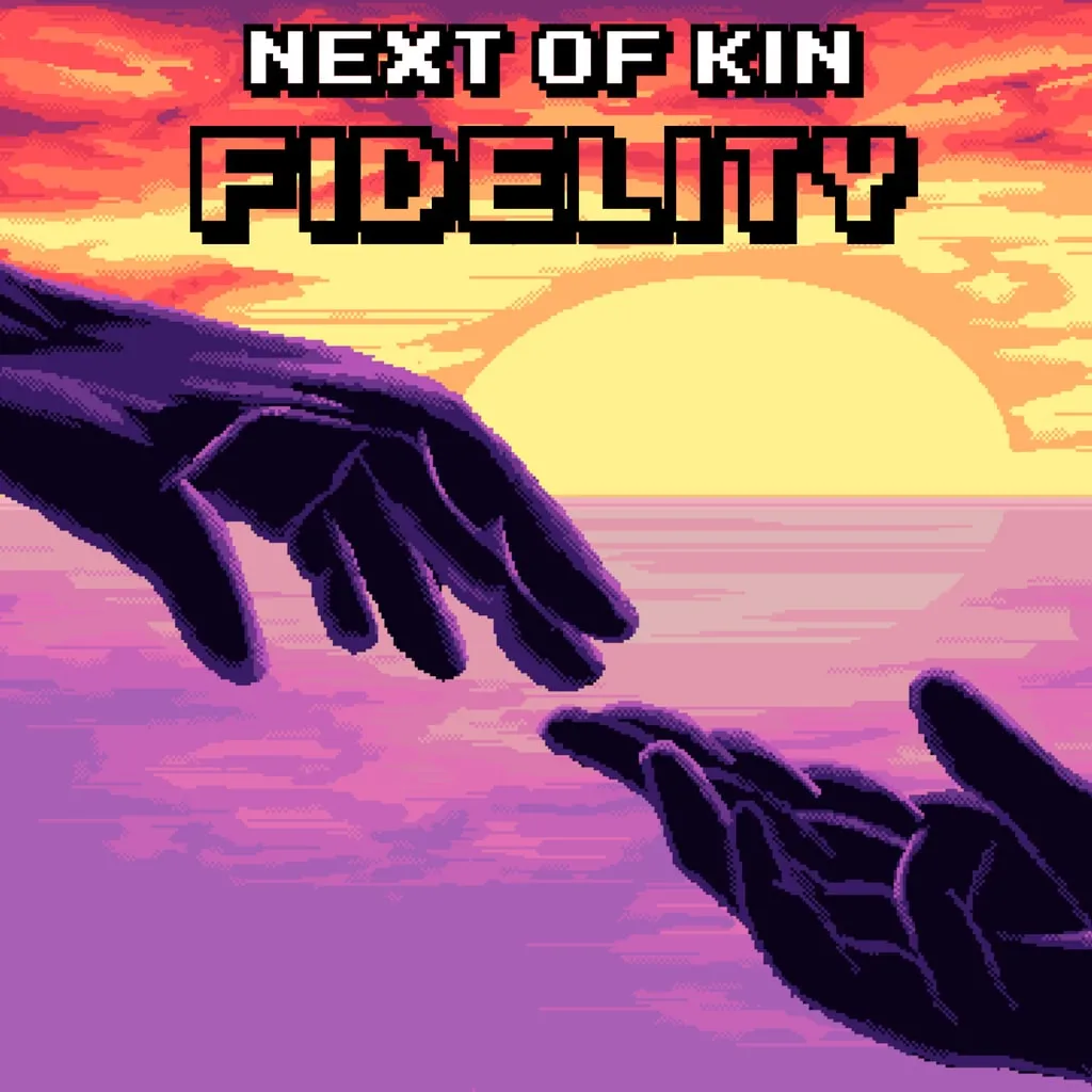 Next of Kin: Fidelity