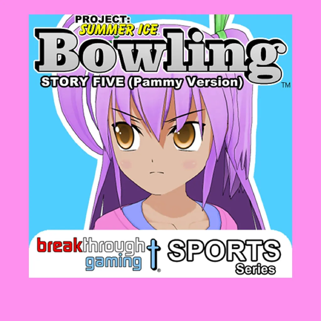Bowling (Pammy Version) - Project: Summer Ice (Sports Series)