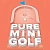 Pure Mini Golf
