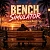 Bench Simulator
