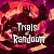 Trials Of Randoom