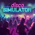 Disco Simulator