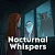 Nocturnal Whispers