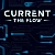 Current: The Flow