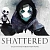 Shattered: Tale of the Forgotten King